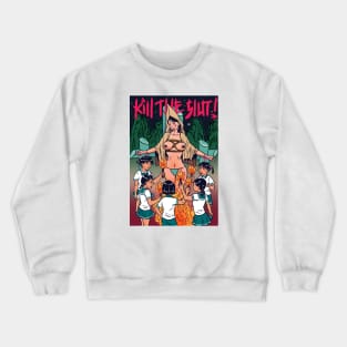 Kill the slut Crewneck Sweatshirt